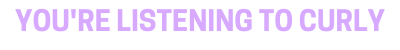CURLY